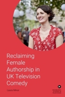 Reclaiming Female Authorship in Contemporary UK Television Comedy 1399503014 Book Cover