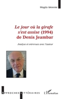 Le jour où la girafe s'est assise (1994) de Denis Jeambar: Analyse et entrevues avec l'auteur (Approches Littéraires) (French Edition) 2343143307 Book Cover