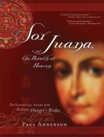 Sor Juana or the Breath of Heaven: The Essential Story from the Epic, Hunger's Brides 0786717785 Book Cover