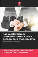 Pós-modernismo: protesto contra a crise gerada pelo modernismo (Portuguese Edition) 6207700031 Book Cover