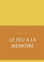 Le Feu a la Memoire 2322266736 Book Cover