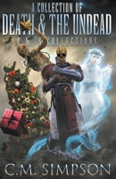 A Collection of Death and the Undead B0BHC2MYFK Book Cover