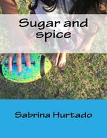 Sugar and spice: The girl that can play 1533053545 Book Cover