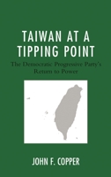 Taiwan at a Tipping Point: The Democratic Progressive Party's Return to Power 1498569692 Book Cover