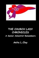 The Church Lady Chronicles 1719180350 Book Cover