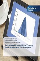 Advanced Probability Theory and Statistical Techniques 3639518497 Book Cover