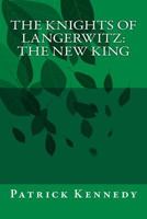 The Knights of Langerwitz: The New King 0692821902 Book Cover