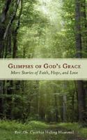 Glimpses of God's Grace: More Stories of Faith, Hope, and Love 143435038X Book Cover