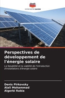 Perspectives de développement de l'énergie solaire: La faisabilité et la viabilité de l'introduction d'installations d'énergie solaire (French Edition) 6205086026 Book Cover