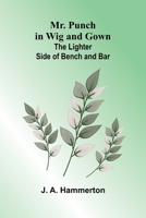 Mr. Punch in Wig and Gown: The Lighter Side of Bench and Bar 9374590190 Book Cover