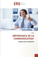 IMPORTANCE DE LA COMMUNICATION: INTERNE DANS L’ENTREPRISE 6203434191 Book Cover