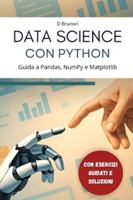 Data Science con Python: Guida a Pandas, NumPy e Matplotlib B0G3P333F2 Book Cover