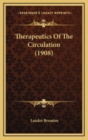 Therapeutics Of The Circulation 0548857598 Book Cover