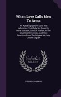 When Love Calls Men to Arms 1147719187 Book Cover