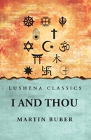 I And Thou B0DS413MTK Book Cover