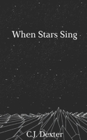 When Stars Sing 1521175357 Book Cover