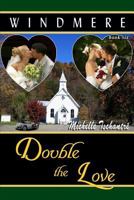 Double the Love: (Windmere - Book Six) 1977647839 Book Cover