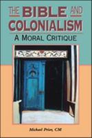 Bible and Colonialism (Biblical Seminar) 1850758158 Book Cover