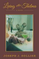 Living with Thelma 1480857238 Book Cover