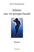 Juliette: une vie presque banale (French Edition) 2414153369 Book Cover