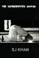 The Incarcerated Muslim 1684191203 Book Cover