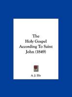 The Holy Gospel According to Saint John 1161935150 Book Cover