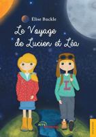 Le voyage de Lucien et Léa 2354856237 Book Cover