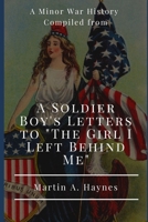 A minor war history compiled from a soldier boy's letters to "the girl I left behind me", 1861-1864. Dramatis personae, The soldier boy - Martin A. ... girl I left behind me" - Cornelia T. Lane, B08GV8ZZQP Book Cover