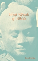 Silent Winds of Aikido 1525562185 Book Cover
