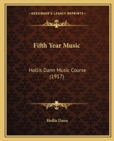 Fifth Year Music: Hollis Dann Music Course 1164674870 Book Cover