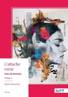 L'attache coeur - Tome 1 (French Edition) B0GX54LP2S Book Cover