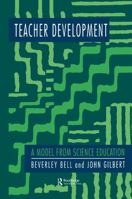 Teacher Development: A Model From Science Education 0750704276 Book Cover