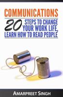 Communications: 20 steps to change your work life, learn how to read people 1508549109 Book Cover