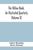 The Yellow Book: An Illustrated Quarterly; Volume 10 1017433119 Book Cover