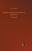 English Caricature and Satire on Napoleon I. 3337349803 Book Cover