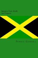 Jamaica fruit drink and liquors 1537366521 Book Cover