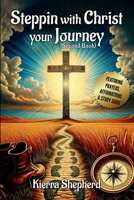 Steppin With Christ: Your Journey B0F8R61TDR Book Cover
