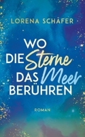 Wo die Sterne das Meer ber?hren 375430819X Book Cover