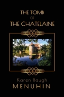 The Tomb of the Chatelaine 1916294766 Book Cover