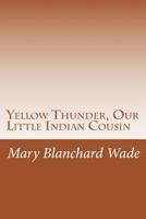Our Little Indian Cousin 1517268680 Book Cover