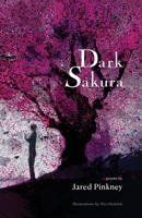 Dark Sakura: poems B0C9KJBGVJ Book Cover