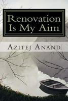 Renovation Is My Aim 1495464482 Book Cover