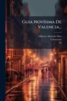 Guia Novísima De Valencia... 1274424747 Book Cover