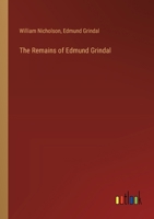 The Remains of Edmund Grindal 3385120314 Book Cover