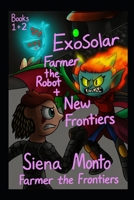 ExoSolar 2: New Frontiers: A Galaxy in Turmoil. A Destiny Unwritten. A Battle Beyond the Stars. B0FMS4LVW1 Book Cover