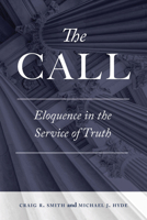 The Call: Eloquence in the Service of Truth null Book Cover