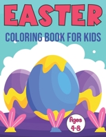 Easter Coloring Book for Kids Ages 4-8: A great activity book for kids and toddler | A perfect gift in Easter B09TDW84GS Book Cover