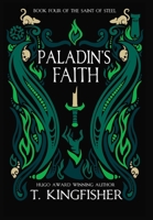 Paladin's Faith (The Saint of Steel) 1614506094 Book Cover