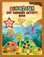 Dinosaur Dot Markers Activity Book. Big Guided Dots: Dot Markers Coloring Activity Fun & Learn Book For Kids, Toddlers, Preschool. Creative ... Page a Day | 30 Pages Big Dots Coloring Book. B0916TBXLC Book Cover