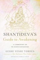 Shantideva's Guide to Awakening: A Commentary on the Bodhicharyavatara 1614294305 Book Cover